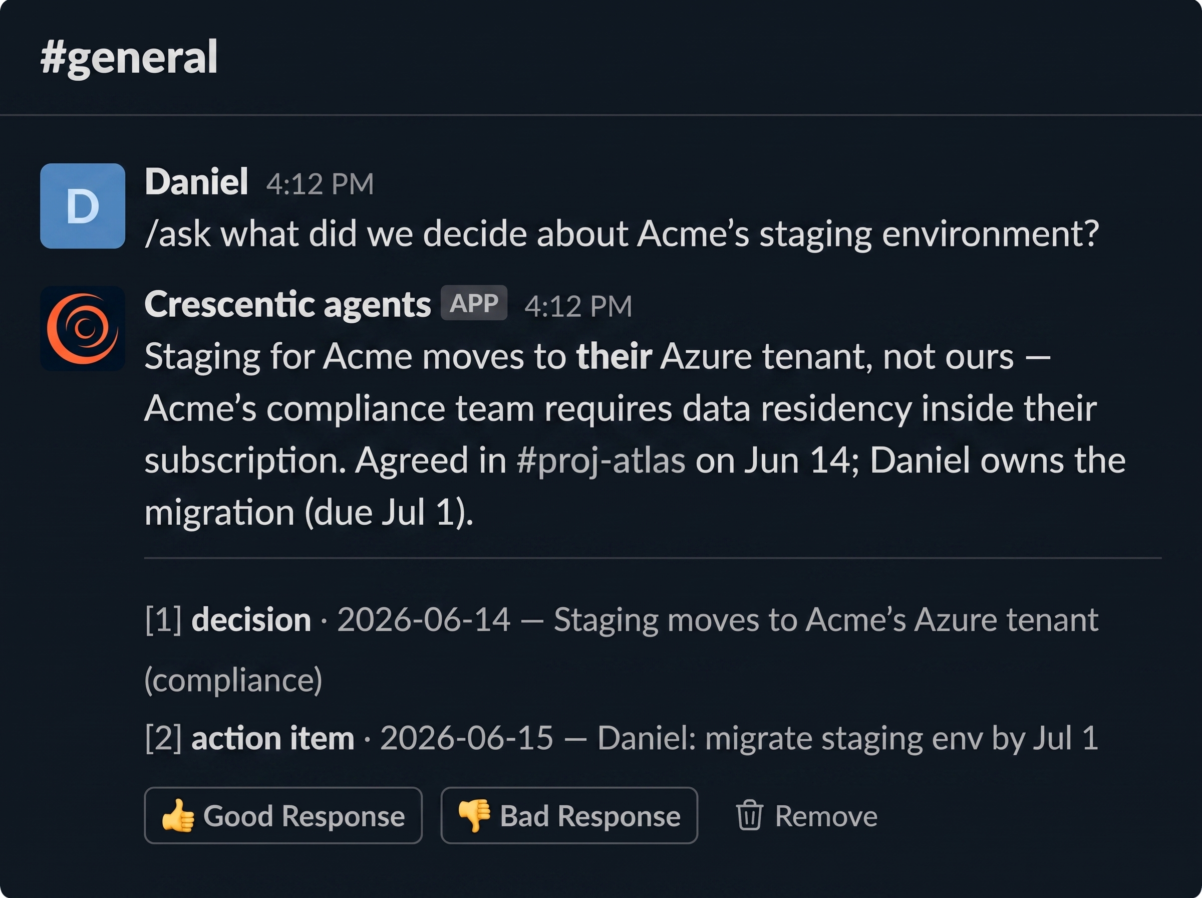 A team member asks /ask what did we decide about Acme's staging environment — Memo answers with the decision, who owns it, and two dated citations